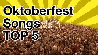 Oktoberfest Songs Top 5 the best songs from the Oktoberfest greatest hits [upl. by Nelsen]