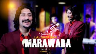 MARAWARA  Lal Sher Safi  Eid  New Pashtgo 2023 Song  Official Video  Ariana Production [upl. by Aneda]