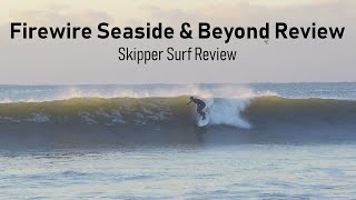 Firewire Seaside and Beyond Surfboard Review [upl. by Ayekan278]