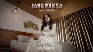 Mitha Talahatu  Jang Paksa Official Music Video [upl. by Dustie]