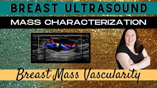 Breast Ultrasound  Mass Characterization  Breast Mass Vascularity  Sonography Minutes [upl. by Ailegra]