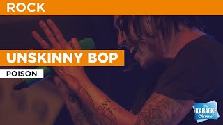 Unskinny Bop  Poison  Karaoke with Lyrics [upl. by Kelli458]