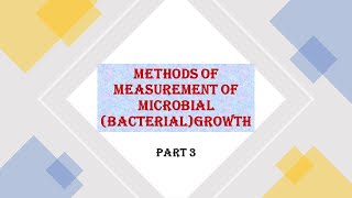 METHODS OF MEASUREMENT OF MICROBIAL GROWTH  a measurement of cell mass bacteria biomass Part 3 [upl. by Franklin]