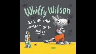 Whiffy Wilson the wolf who wouldnt go to school  Read by Mrs Smalley [upl. by Enamrahc]