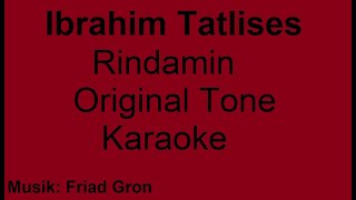 Ibrahim Tatlises  Rindamin  karaoke  original tone [upl. by Hadnama701]