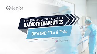 Webinar Emerging Trends in Radiotherapeutics [upl. by Drarej509]