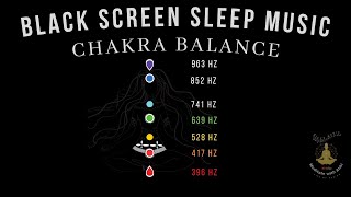 7 Chakras Healing Sleep Music ★︎ Black Screen Sleep Music ★︎ Reduce Anxiety [upl. by Broderic457]