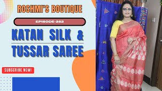 Roshmis Boutique  Epi282  Sarawati Puja Special Episode  Katan Silk amp Tussar Saree [upl. by Bale676]