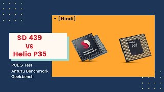 HELIO P35 vs SNAPDRAGON 439🔥  PUBG TEST  Antutu 8 Geekbench 5 Centurion Mark Hindi [upl. by Ellerehs]