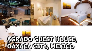 Agrado Guest House Oaxaca City Mexico [upl. by Naellij283]