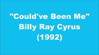 Billy Ray Cyrus Couldve Been Me 1992 [upl. by Evelina]