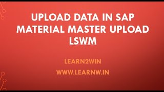 SAP Material Master Upload  LSMW  Data upload  data conversion in sap sap learn2win learntowin [upl. by Tioneb]