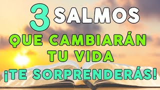 3 SALMOS PODEROSOS QUE CAMBIARÁN TU VIDA ¡TE SORPRENDERÁS ORANDO CON LA PALABRA DE PODER [upl. by Cathleen]