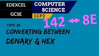 26 EDEXCEL GCSE 1CP2 Converting between denary and 2digit hexadecimal [upl. by Farrington]