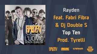 RAYDEN feat FABRI FIBRA e DJ DOUBLE S  quotTop tenquot  10  Luomo senza qualità [upl. by Dorca]