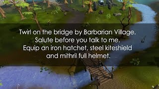 Twirl on the bridge by Barbarian Village Salute before you talk to me  runescape clue scroll [upl. by Cowden]