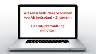 Literaturverwaltung mit Citavi  Wissenschaftliches Schreiben von Arbeitsplan bis Zitieren [upl. by Annayr]