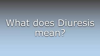 What does Diuresis mean [upl. by Adiana588]