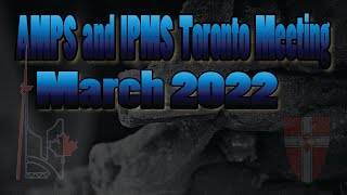 March 2022 AMPS and IPMS Toronto Meeting [upl. by Devy]