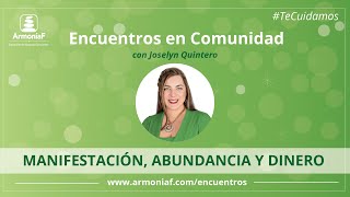 Manifestación Abundancia y Dinero  Encuentros en Comunidad en ArmoníaF [upl. by Kali547]