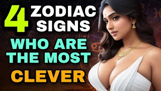 The 4 Most Clever Zodiac Signs According To Astrology [upl. by Noelc37]