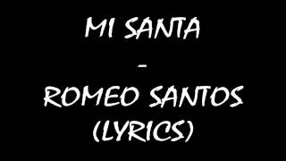 Mi Santa  Romeo Santos Lyrics [upl. by Ambrosine]