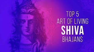 Best Shiv Bhajans  Top 5 Art of Living Shiv Bhajans  Nonstop Shiv ji Songs  शिव भजन [upl. by Edahs]