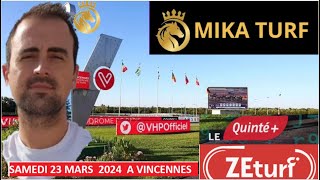 PRONOSTIC MIKATURF GRATUIT PMU QUINTÉ  SAMEDI 23 MARS 2024 A VINCENNES [upl. by Eilliw]