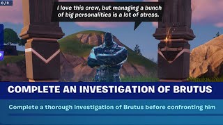 How to EASILY Complete a thorough investigation of Brutus before confronting him in Fortnite Quest [upl. by Ammann]