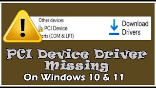 How to Fix “PCI Device Driver Missing” on Windows 10 amp 11 [upl. by Llertak]