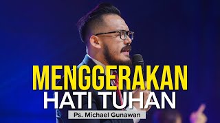 Menggerakan Hati Tuhan  Khotbah Ps Michael Gunawan  GSJS Online [upl. by Nenney825]