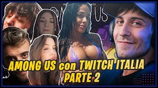 ඞ BLUR GIOCA ad AMONG US con TWITCH ITALIA wVIOLET MOONRYDE MANUUXO FRENEH BILLY BELLA parte 2ඞ [upl. by Ailemaj]