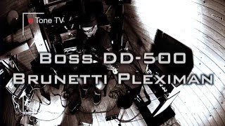 Boss DD500 Brunetti Pleximan [upl. by Fredelia]