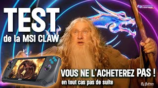 🔥TEST MSI CLAW Fuyez pauvres fous [upl. by Ahtekal236]