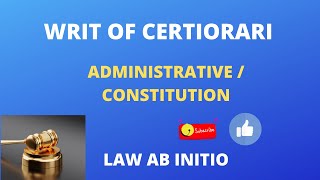 Writ of certiorari उत्प्रेषण लेख Administrative law lawabinitio constitution writs [upl. by Idur]