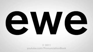 How To Pronounce Ewe [upl. by Aitnahs666]