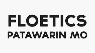 Floetics  Patawarin Mo With Lyrics [upl. by Harvie228]