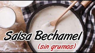 CÓMO hacer SALSA BECHAMEL fácil Sin Grumos 😍 Como hacer bechamel para LASAÑA [upl. by Hanas]