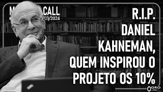 Morning Call  Quintafeira 28032024  RIP Daniel Kahneman inspirador do Projeto Os 10 [upl. by Eanerb408]