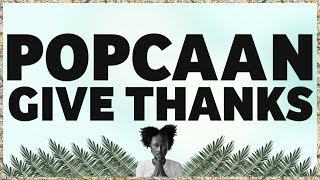 Popcaan  Give Thanks Produced by Dubbel Dutch  OFFICIAL LYRIC VIDEO [upl. by Akirahc]