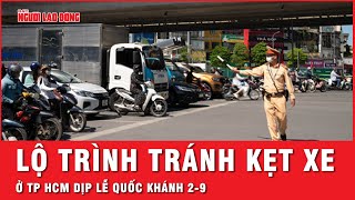 CSGT TP HCM khuyến cáo người dân chọn lộ trình giao thông tránh kẹt xe dịp lễ 29  Thời sự [upl. by Naomi978]