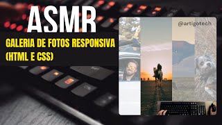 Criando uma Galeria de Fotos com HTML e CSS  EP 2  ASMR Programação [upl. by Avery534]