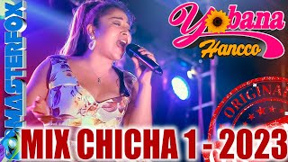 Yobana Hancco  Mix Chicha 1 Concierto en Lima 2023 [upl. by Anaiuq649]