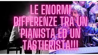 Le ENORMI differenze tra un PIANISTA ed un TASTIERISTA [upl. by Arrik329]