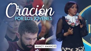 Nancy Amancio  Oracion Por Los Jovenes [upl. by Malva]