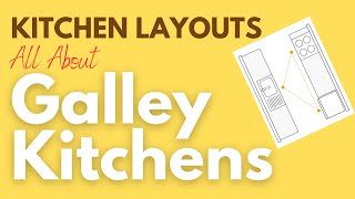 The Galley Kitchen  Kitchen Design and Layout Guides [upl. by Linsk]