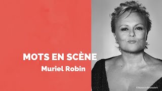 Mots en scène  Muriel Robin [upl. by Beall]