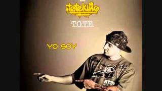 Tote King  Yo soy Letra [upl. by Ynoyrb]