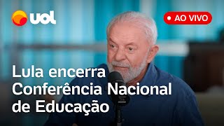 🔴 Lula ao vivo Presidente encerra Conferência Nacional de Educação [upl. by Narej]