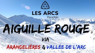 Les Arcs Piste Guide Aiguille Rouge via Arandelières amp Vallée de l’Arc 4K [upl. by Elleinad]